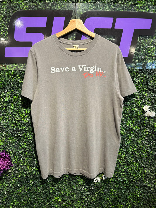 Vintage Save A Virgin Do Me T-Shirt. Size M/L