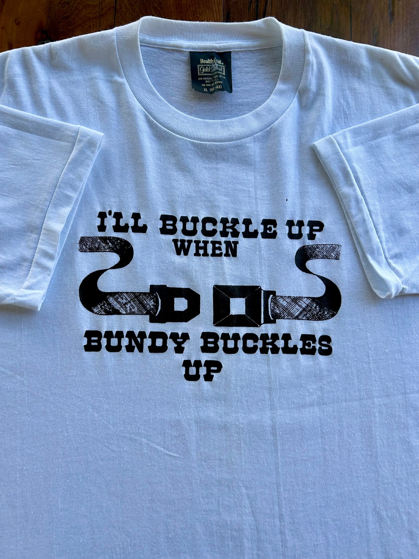 80s I’ll Buckle Up When Bundy Buckles Up T-Shirt. Size Large