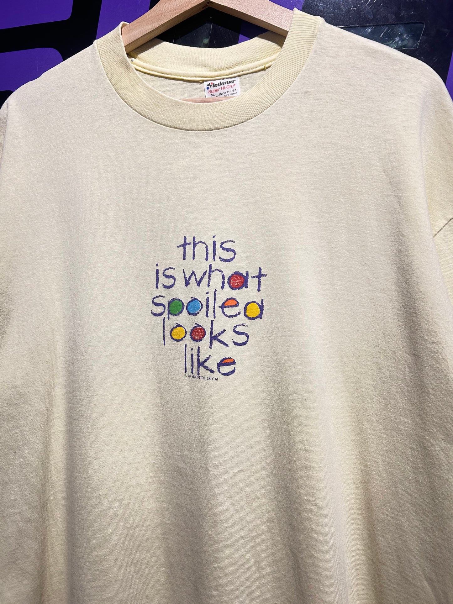 1991 This Is What Spoiled Looks Like T-Shirt. Size L/XL