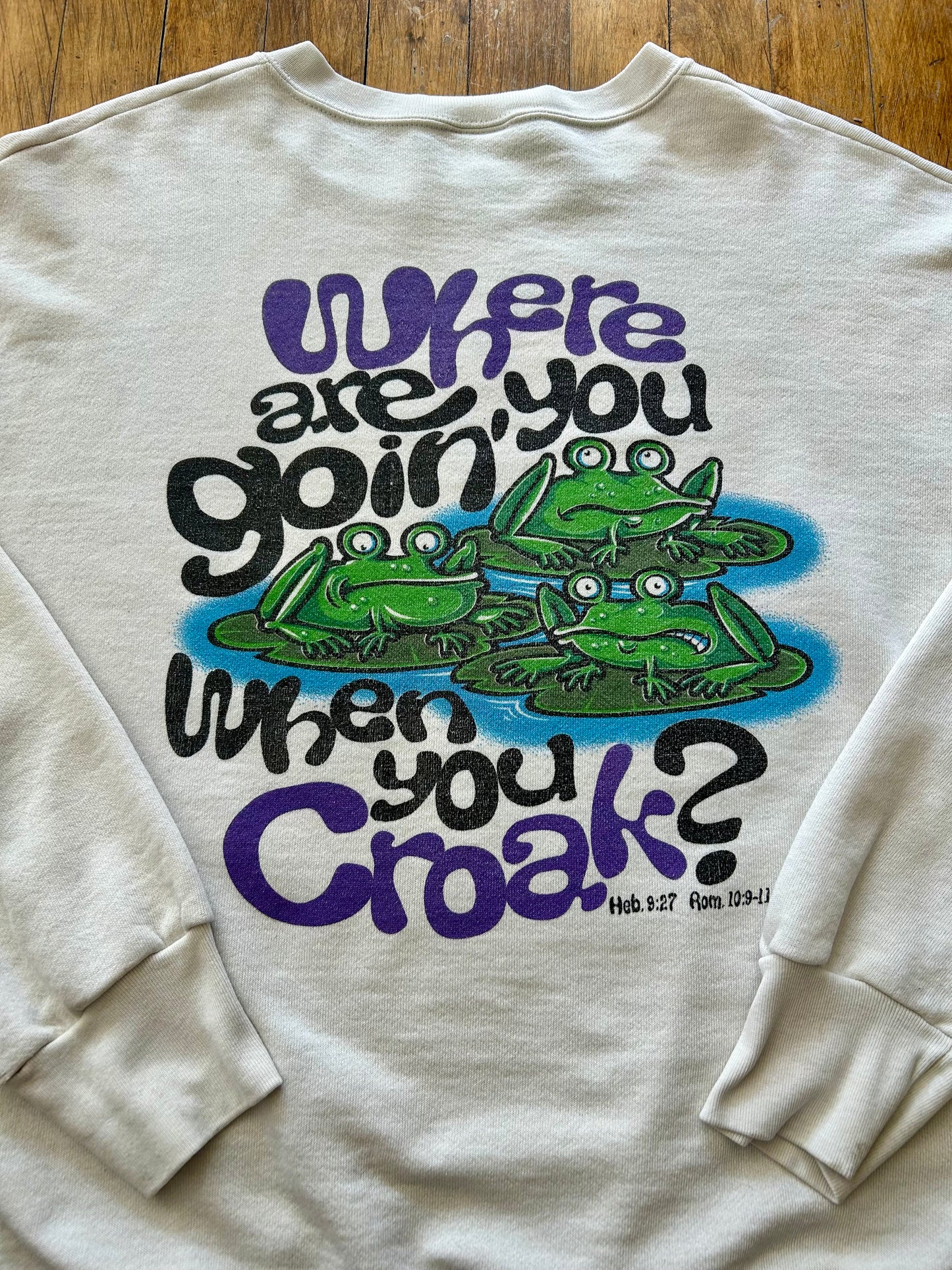 90s Where Are You Going When You Croak? Religious Crewneck. Size XL