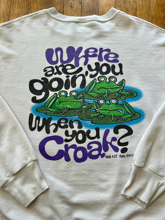 90s Where Are You Going When You Croak? Religious Crewneck. Size XL