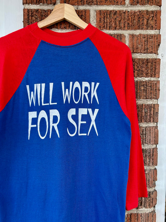 80s Will Work For Sex 3/4 Sleeve Shirt. Size M/L